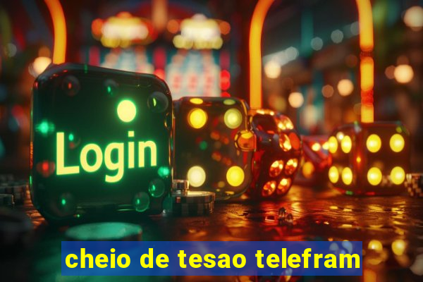 cheio de tesao telefram